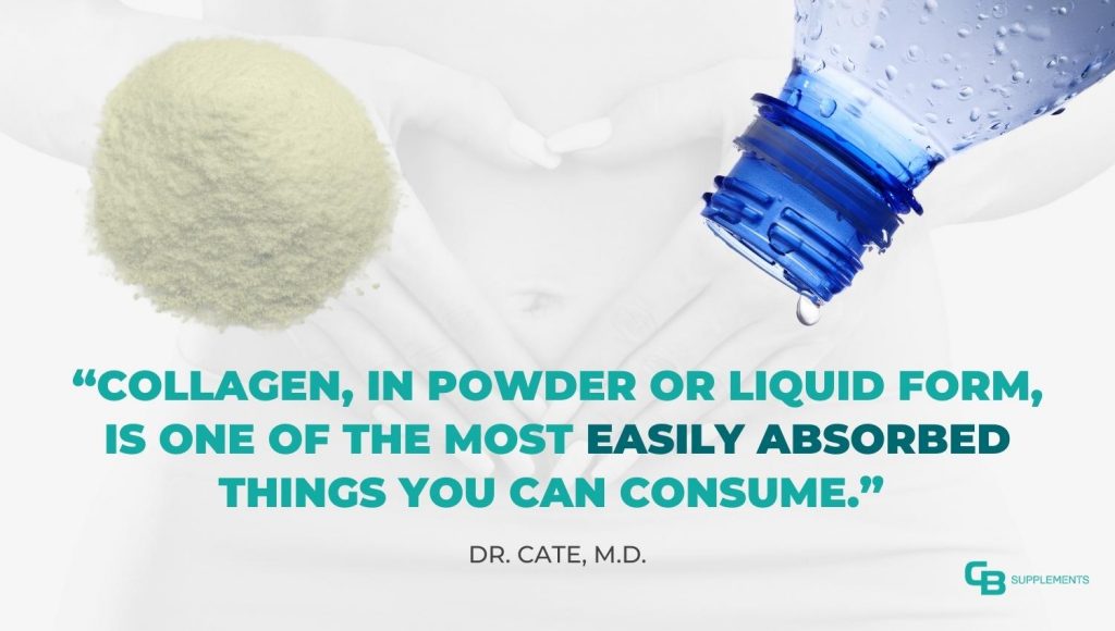 Liquid Collagen vs Powder digestion comparison Dr. Cate quote