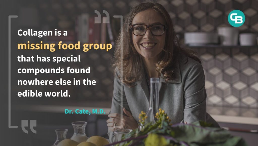 Collagen is a Missing Food Group quote from Dr. Cate